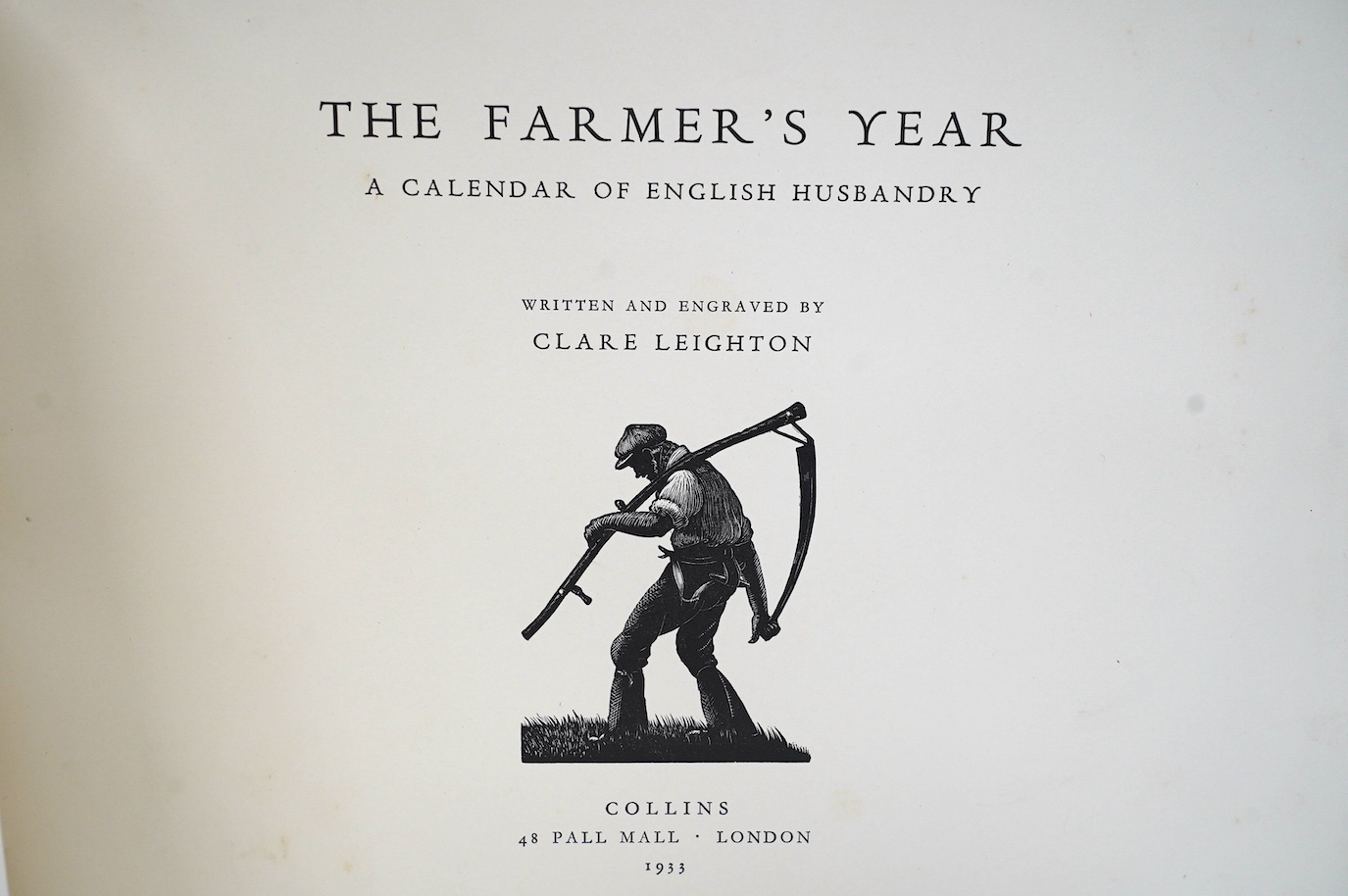 Leighton, Clare - The Farmer's Year, publ. London, 1933, hard back book with dust cover. Condition - dust cover poor, pages fair